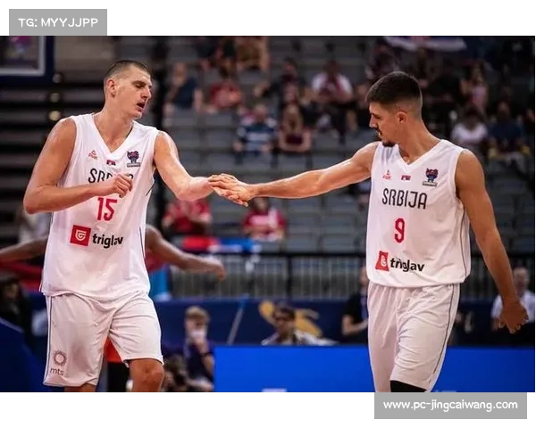 塞尔维亚男篮欧锦赛阵容豪华五名NBA球员领衔实力强大 塞尔维亚男篮欧锦赛阵容豪华五名NBA球员领衔实力强大